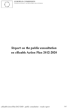 Report on the Public Consultation on eHealth Action Plan 2012-2020 Report on the Public Consultation on eHealth Action Plan 2012-2020