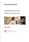 Luxembourg Ministry of Health eHealth Service Platform Study Luxembourg Ministry of Health eHealth Service Platform Study